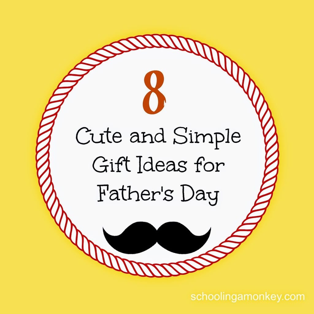 8 simple ideas for fathers day