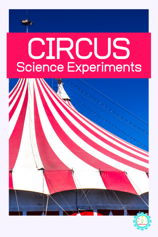circus science experiments