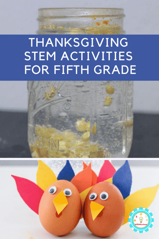 Try these Thanksgiving STEM activities for 5th grade and make your Thanksgiving science experiments suitable for the 5th-grade classroom!