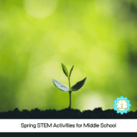 Middle school science is in-depth, but there is still room for hands-on STEM activities!