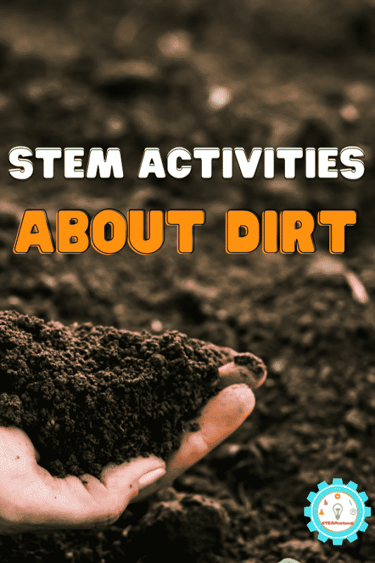 These STEM activities with soil all use dirt and soil to learn about the world! Learn about rocks, sediment, types of soil, soil nutrients, erosion, and a whole lot more!