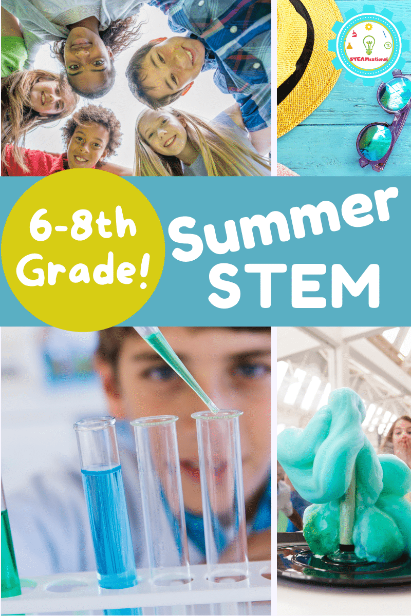 20+ Amazing Summer STEM Activities for Middle School