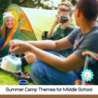 Middle schoolers love to have fun too! Get 11+ summer camp themes for middle schoolers that are tons of fun and easy to prepare!