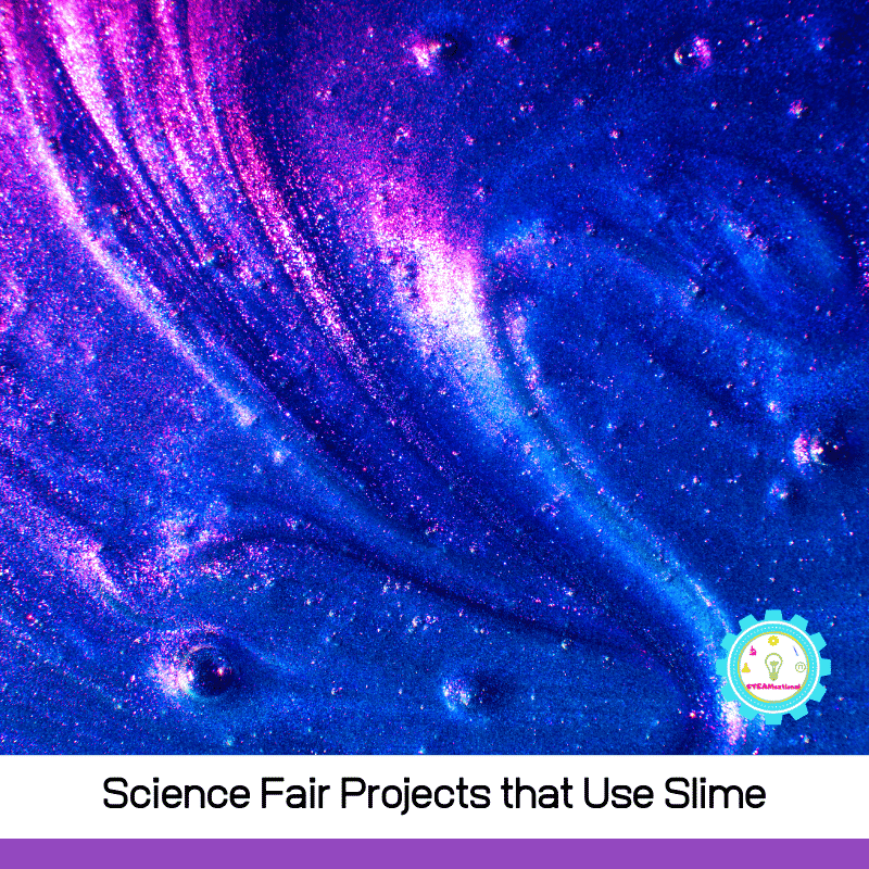If you love slime and science, then these slime science fair projects and slime STEM fair projects are for you!