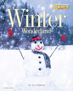 winter wonderland national geographic kids seasons book