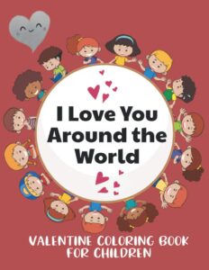 i love you around the world coloring kit